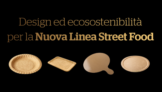 Design and eco-sustainability for the New Street Food Range by Artigian Carta